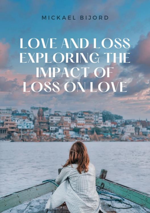 Love And Loss Exploring The Impact Of Loss On Love